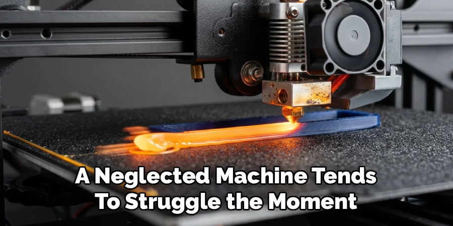 A Neglected Machine Tends
To Struggle the Moment
