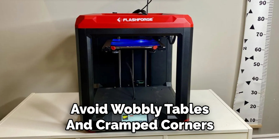 Avoid Wobbly Tables
And Cramped Corners