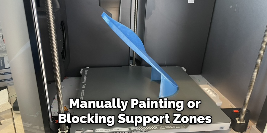 Manually Painting or
Blocking Support Zones