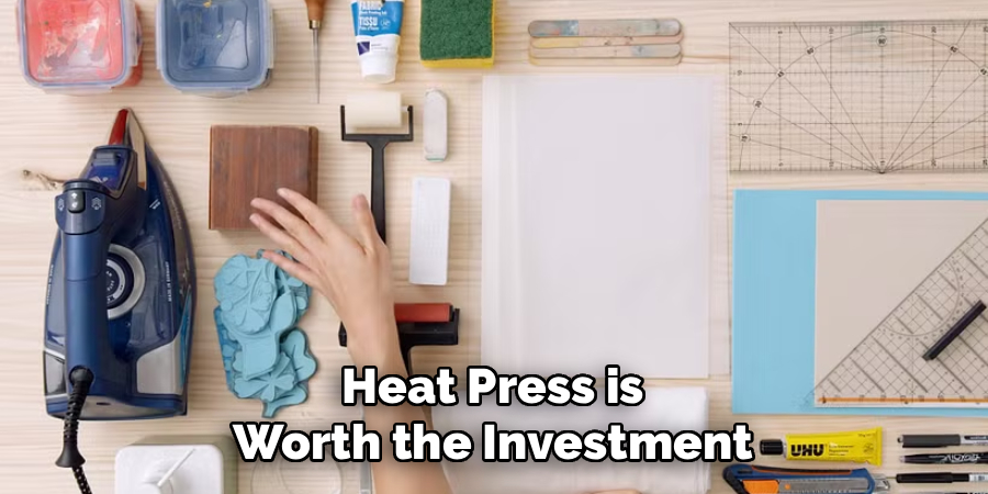 Heat Press is Worth the Investment