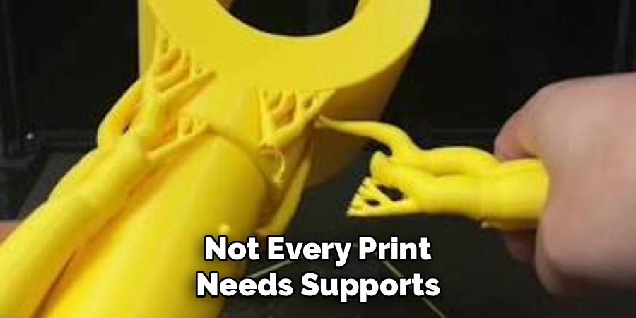 Not Every Print Needs Supports