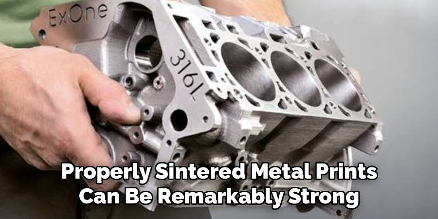 Properly Sintered Metal Prints Can Be Remarkably Strong