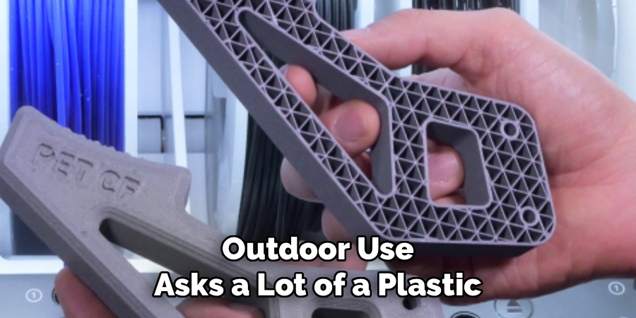 Outdoor Use Asks a Lot of a Plastic