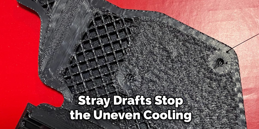 Stray Drafts Stop the Uneven Cooling