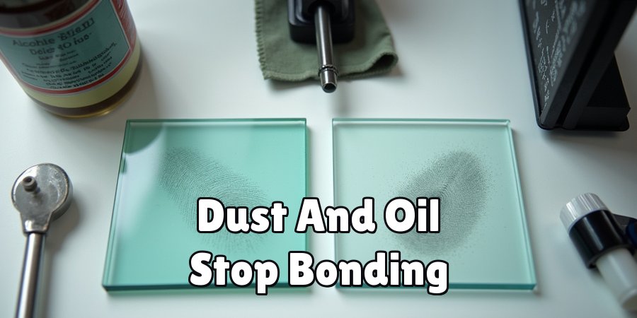 Dust And Oil Stop Bonding