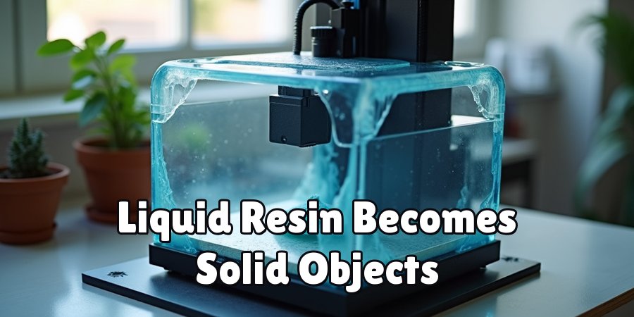 Liquid Resin Becomes Solid Objects