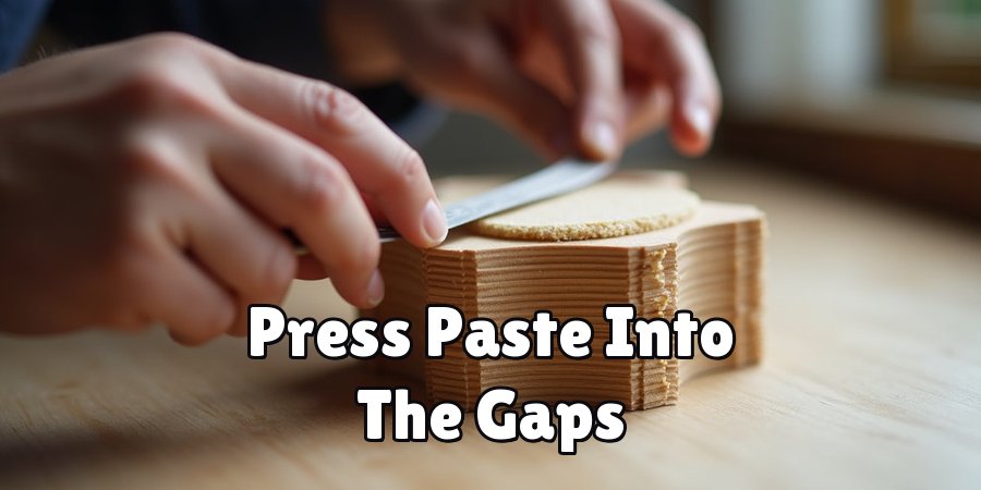 Press Paste Into The Gaps