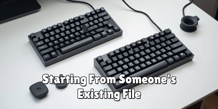 Starting From Someone's Existing File